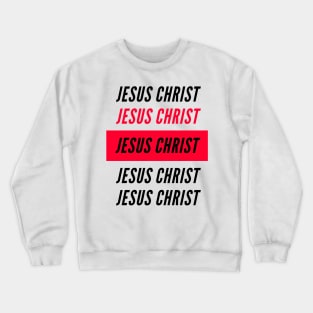 Jesus Christ Crewneck Sweatshirt